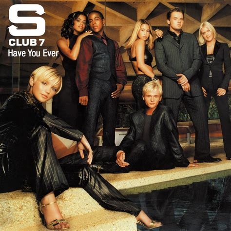 S Club Have You Ever Lyrics Genius Lyrics