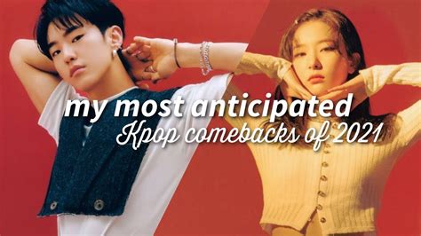 My Top 10 Most Anticipated Kpop Comebacks Of 2021 Youtube