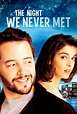 The Night We Never Met - Official Site - Miramax