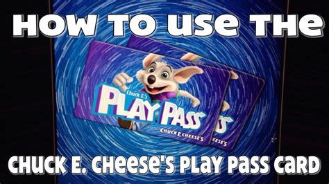 How To Use The Chuck E Cheeses Play Pass Card Youtube