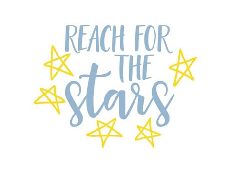 Reach For The Stars Svg File Stars Svg Reaching For The Stars Svg