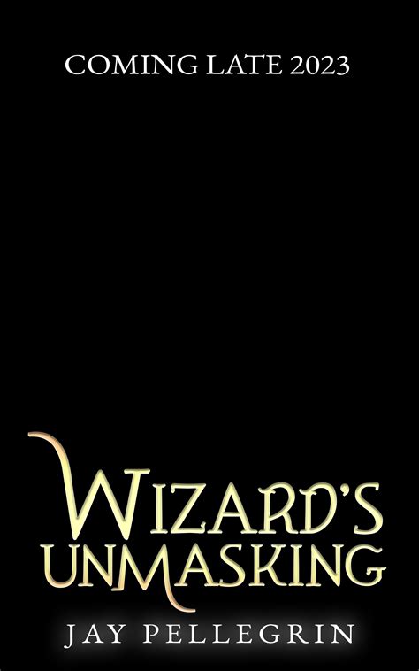 Wizard's Unmasking (Huskarl Duology, #2) by Jay Pellegrin | Goodreads