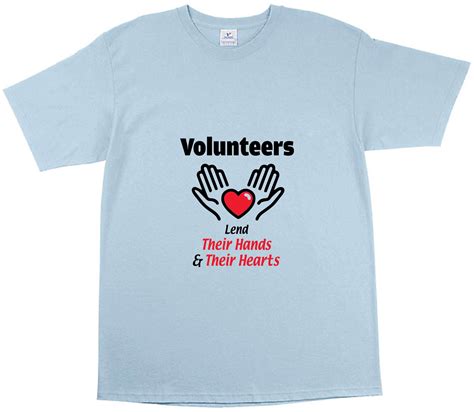 Volunteers Lend Their Hands And Hearts T Shirts Promos On Time