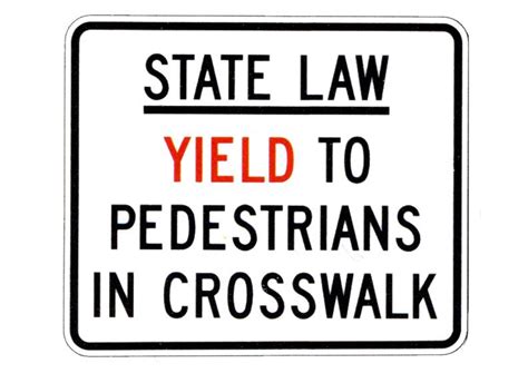State Law Yield Pedestrians Crosswalk Mutcd Compliant Sign