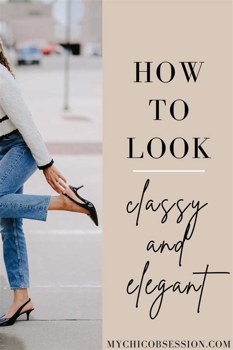 How To Find Your Own Classy And Elegant Style In 2021 Chic Clothing