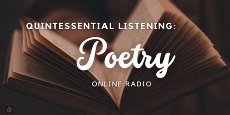 Quintessential Listening Poetry Online Radio Listen Here Podcast