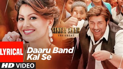 Daaru Band Kal Se Lyrical Singh Saab The Great Sunny Deol