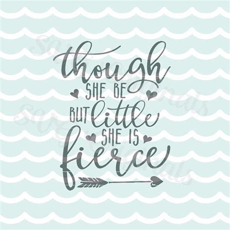 Download Though She Be But Little She is Fierce SVG Vector File ...
