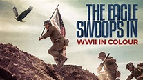 The Eagle Swoops in: WWII America in Colour (Official Trailer) - YouTube
