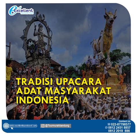 Tradisi Upacara Adat Masyarakat Indonesia Excellent Tours And Travel