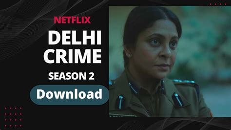 Delhi Crime Season 2 Downlaod And Watch Online Free Grablyrics