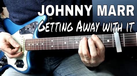 Getting Away With It Johnny Marr Electronic Guitar Lesson
