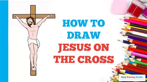 How To Draw Jesus On The Cross In A Few Easy Steps Drawing Tutorial For Beginner Artists Youtube
