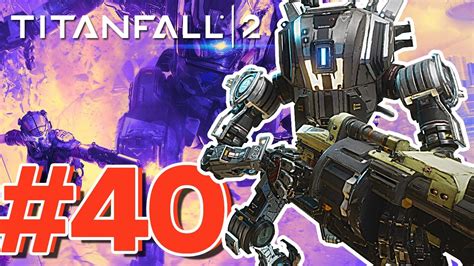 Ronin You Have My Sword Titanfall 2 Episode 40 Youtube