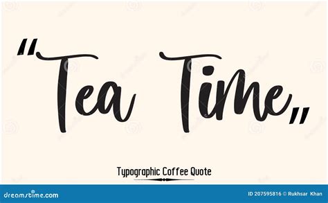 Tea Time Elegant Cursive Calligraphy Text Vector Coffee Quote Stock