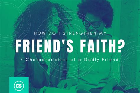 Building Faith 7 Bold Characteristics Of A Godly Friend