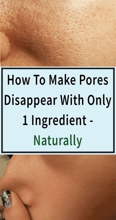 How To Make Pores Disappear With Only 1 Ingredient Naturally Face