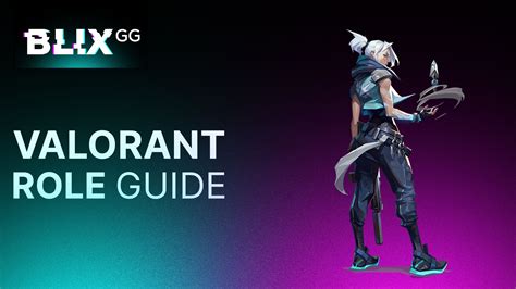 Valorant Roles Valorant Player Roles And Functions Explained Mobile Legends