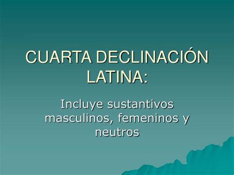 PPT - CUARTA DECLINACIÓN LATINA: PowerPoint Presentation, free download