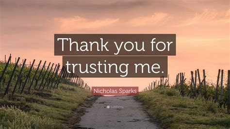 Nicholas Sparks Quote Thank You For Trusting Me 12 Wallpapers