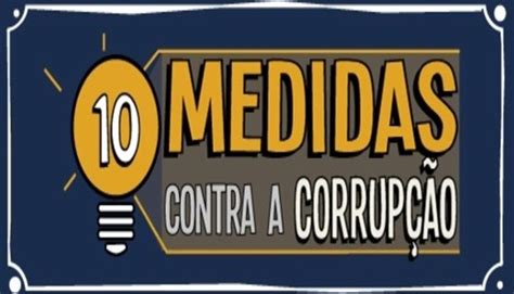 as 10 medidas contra a corrupção apoie com a sua assinatura