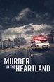 Murder in the Heartland (serie 2017) - Tráiler. resumen, reparto y ...