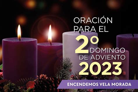 ️ Oración Para El Segundo Domingo De Adviento 2023 Contiene Las Lecturas De Misa 2023