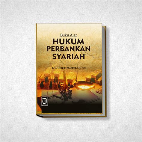 Buku Ajar Hukum Perbankan Syariah Thafa Media