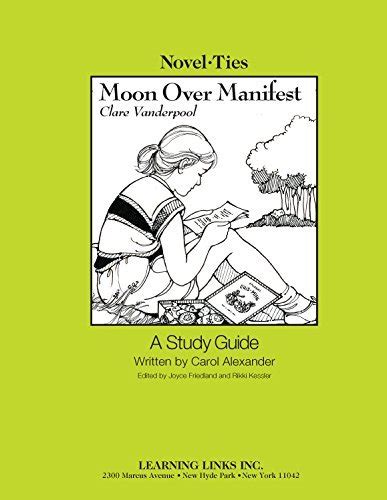 Moon Over Manifest Novel Ties Study Guide By Clare Vanderpool Goodreads