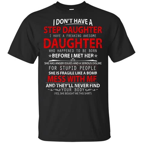 I Dont Have A Step Daughter Teemoonley Cool T Shirts Online Store For Every Occasion