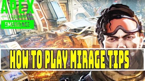 How To Play Mirage Tips Apex Legends Season Tips YouTube