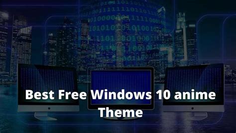 36 Best Free Windows 10 Anime Theme 2021 Technadvice