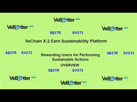 An Overview Of Vechain S New X Earn Sustainability Platform