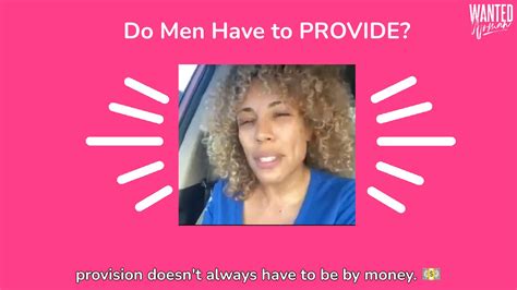Men Can Provide In More Than One Way Follow Coach Cass How Do You Want Your Man To Provide