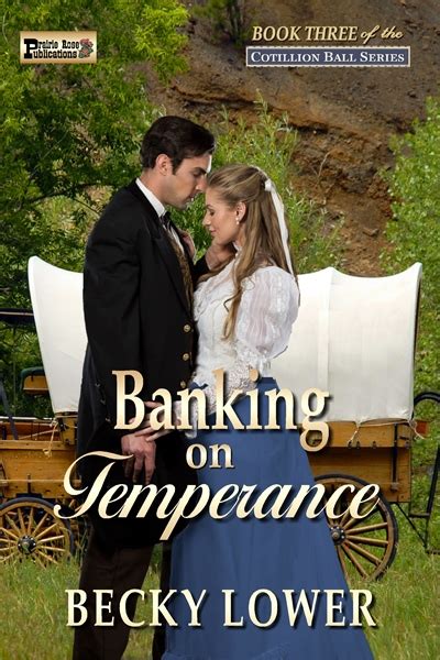 Prairie Rose Publications New Release Banking On Temperance