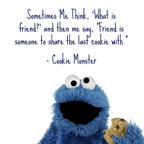 cookie monster quotes friend