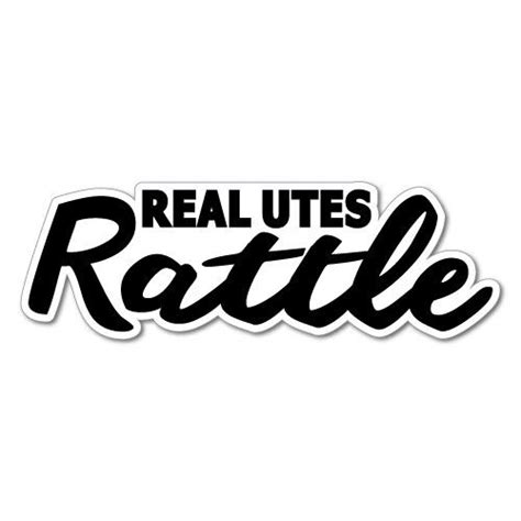 Real Utes Rattle Sticker Decal 4x4 4wd Funny Ute 5501k Ebay