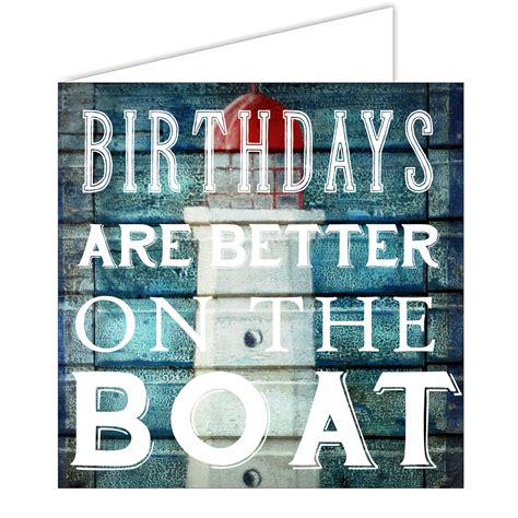 Greeting Card Birthdays Are Better On The Boat From Nauticalia The