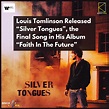 Louis Tomlinson Released “Silver Tongues” the Final Song in Album