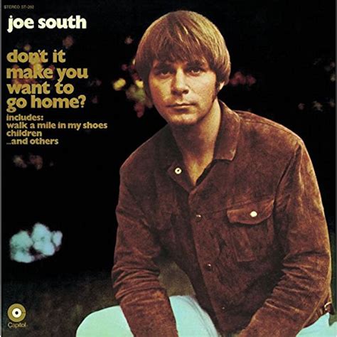 Joe South Dont It Make You Want To Go Home Cd