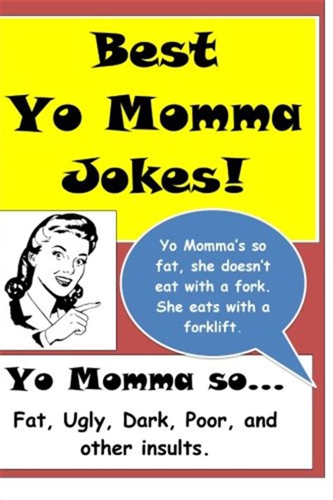 Best Yo Momma Jokes Yo Mommas So Fat Ugly Dark Poor And Other