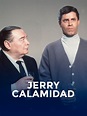 Jerry Calamidad | SincroGuia TV