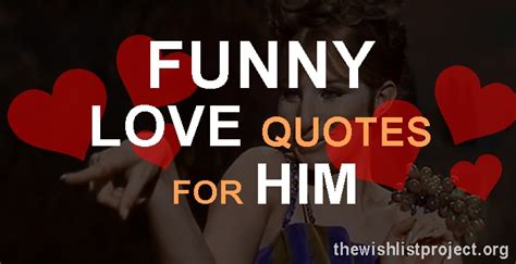 Love Quotes For Him Funny The Quotes