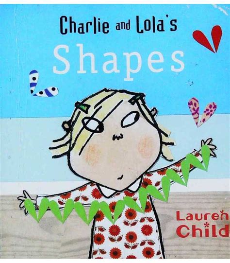 Charlie And Lolas Shapes Lauren Child 9781846167850