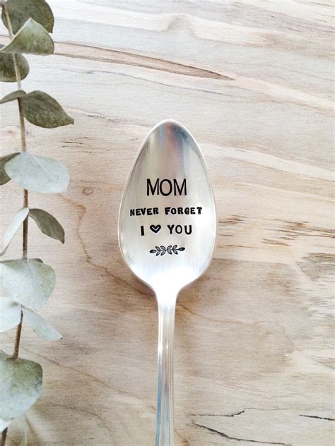 Mom Never Forget I Love You Hand Stamped Mothers Spoon