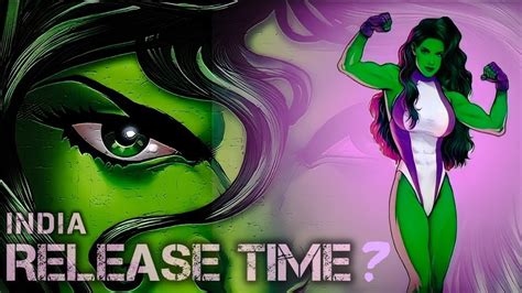 She Hulk Release Time In India She Hulk Release Date In India Youtube