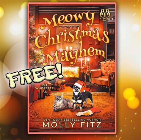 😻🎄🎁 Meowy Christmas Mayhem Is Now Molly Fitz Mysteries