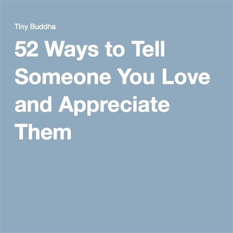 52 Ways To Tell Someone You Love And Appreciate Them How To