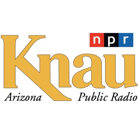 Knau Arizona Public Radio By Northern Arizona University