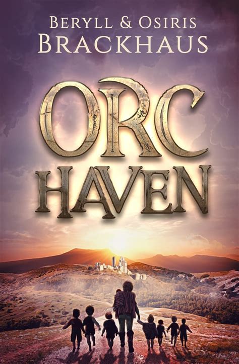 Amazon Com Orc Haven Brackhaus Beryll Brackhaus Osiris Books